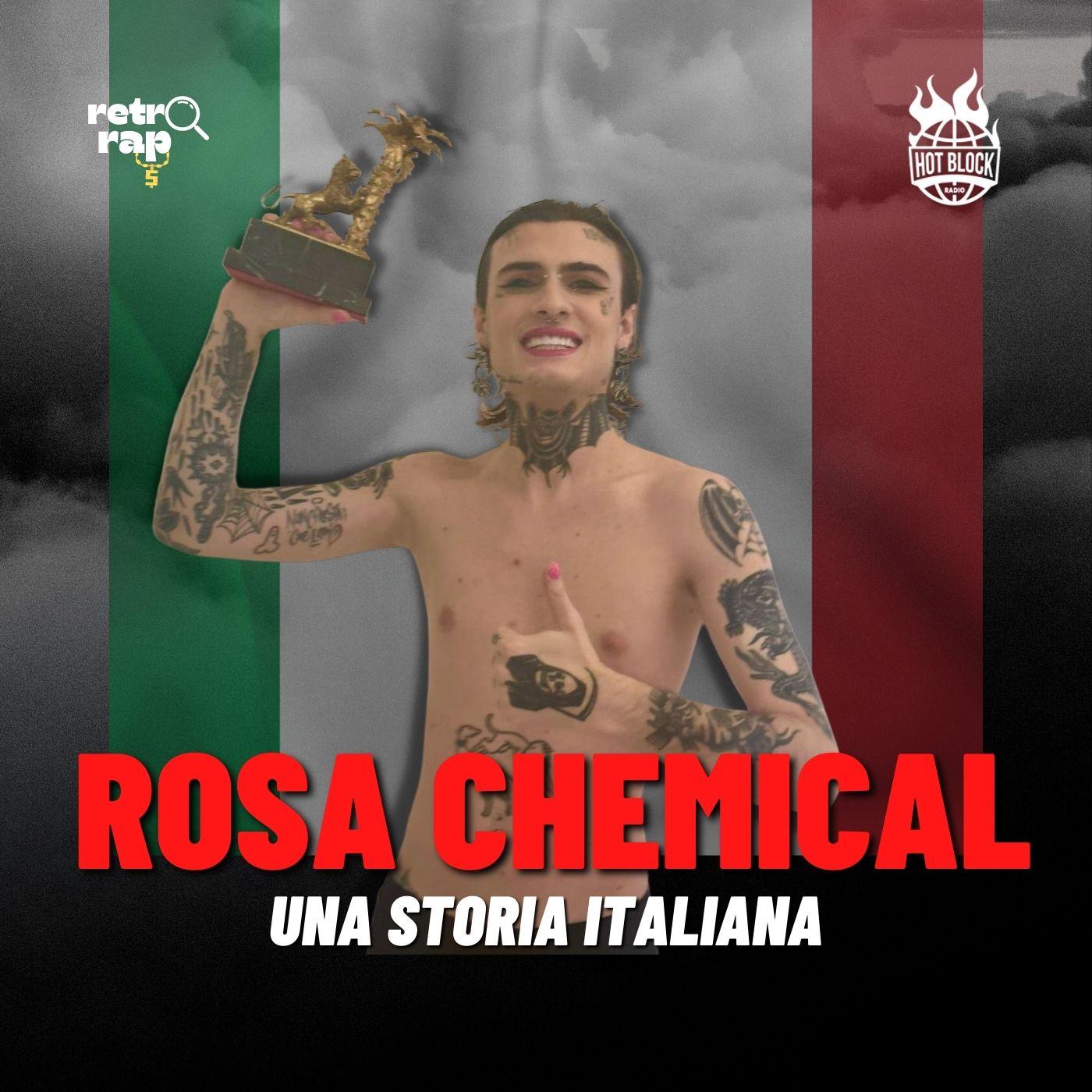 Rosa Chemical – Una storia Italiana – Retrorap | Hot Block Radio