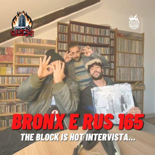 The Block Is Hot – Bronx & Rus 165 presentano ”40”
